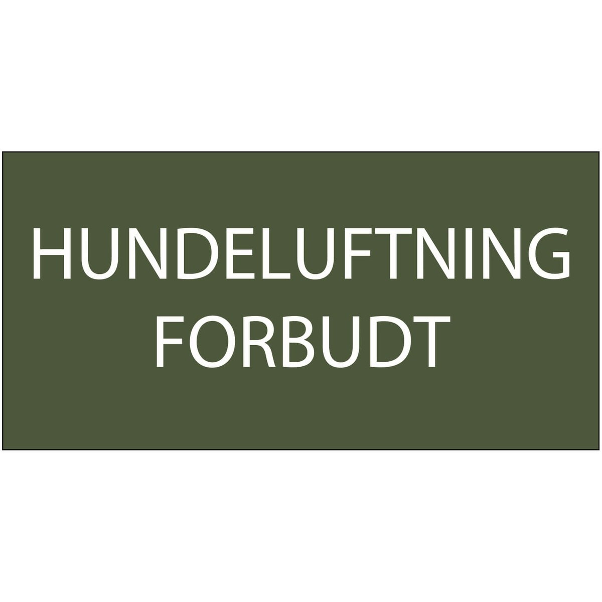 Hundeluftning forbudt | Aluskybond skilt